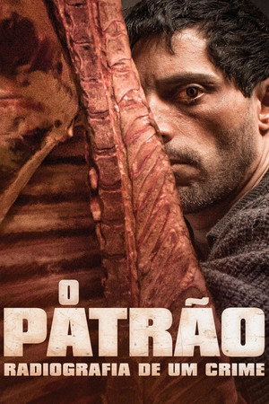 El patrón, radiografía de un crimen poszter