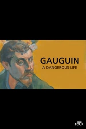 Gauguin: A Dangerous Life