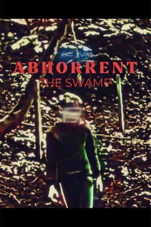 ABHORRENT: The Swamp poszter