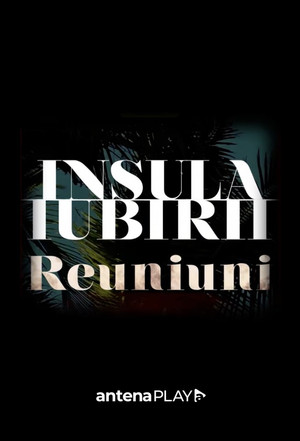 Insula Iubirii - Reuniuni poszter