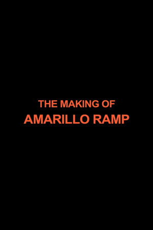 The Making of Amarillo Ramp poszter