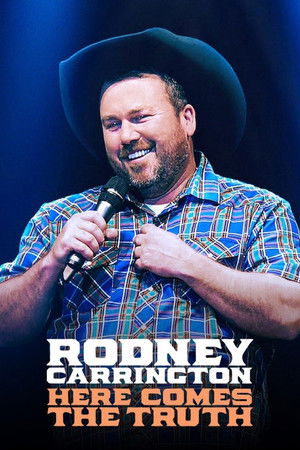 Rodney Carrington: Here Comes the Truth poszter
