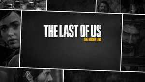 The Last of Us: One Night Live háttérkép