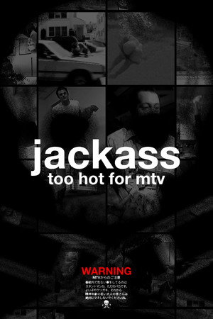 Jackass: Too Hot For MTV poszter