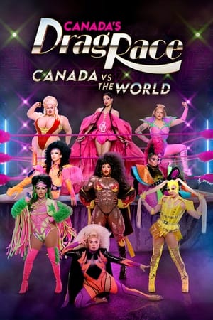 Canada's Drag Race: Canada vs The World poszter