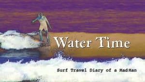 Water Time: Surf Travel Diary of a MadMan háttérkép