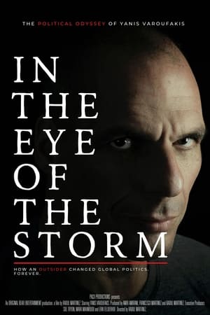 In the Eye of the Storm: The Political Odyssey of Yanis Varoufakis poszter