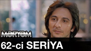 Məryəm 1. évad Ep.62 62. epizód