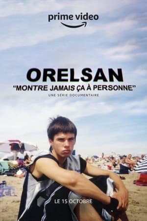 ORELSAN : Montre jamais ça à personne poszter