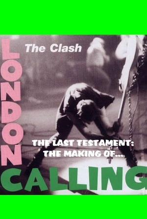 The Clash: The Last Testament - The Making of London Calling poszter