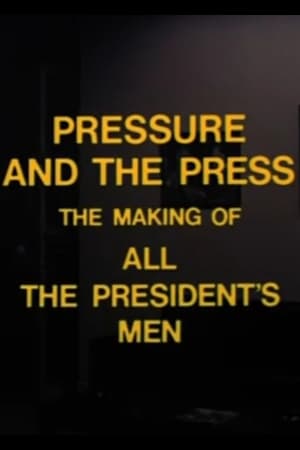 Pressure and the Press: The Making of 'All the President's Men' poszter