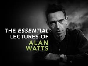 The Essential Lectures of Alan Watts 1. évad Ep.1 1. epizód