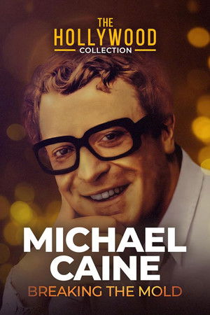 Michael Caine: Breaking the Mold poszter