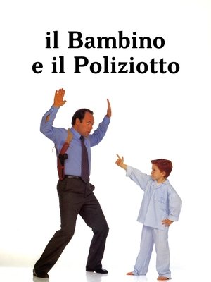 Il bambino e il poliziotto poszter