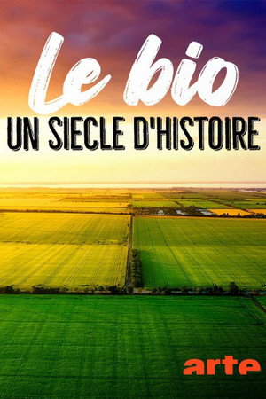Die Bio-Revolution - Die Karriere der ökologischen Landwirtschaft poszter
