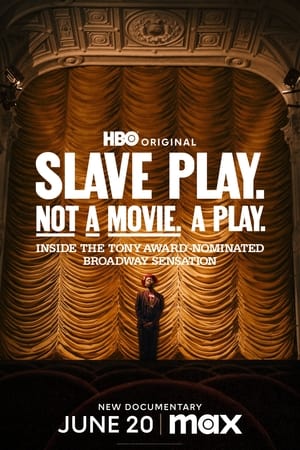 Slave Play. Not a Movie. A Play. poszter