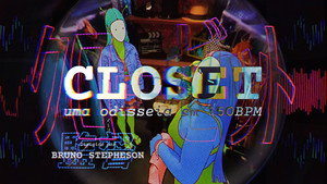 CLOSET - uma odisseia em 150BPM háttérkép