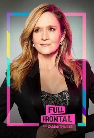 Full Frontal with Samantha Bee poszter