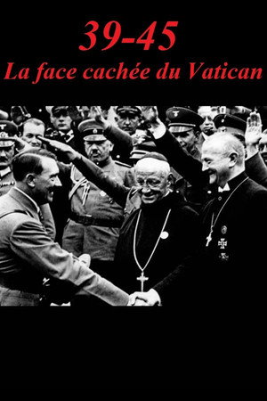 39-45 : la face cachée du Vatican poszter