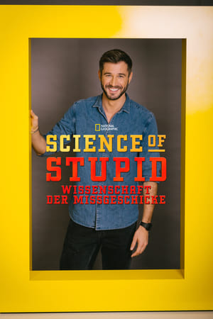 Science of Stupid: Wissenschaft der Missgeschicke