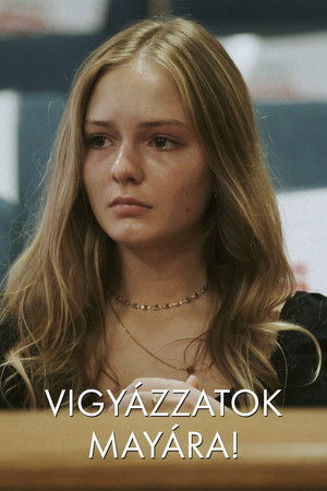Vigyázzatok Mayára!