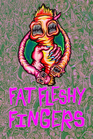 Fat Fleshy Fingers poszter