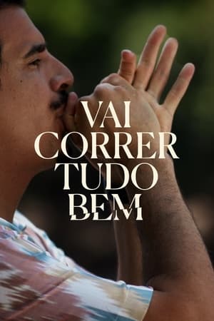 Vai Correr Tudo Bem poszter