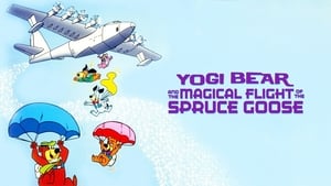 Yogi Bear and the Magical Flight of the Spruce Goose háttérkép