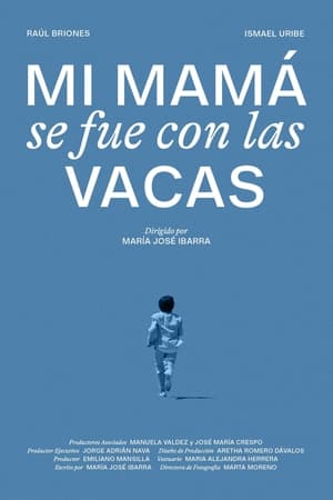 Mi mamá se fue con las vacas