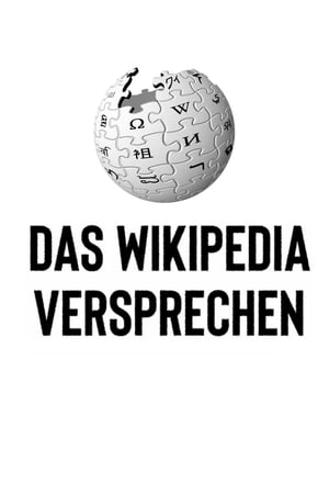 Das Wikipedia Versprechen — 20 Jahre Wissen für alle? poszter