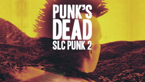Punk's Dead: SLC Punk 2 háttérkép