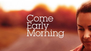 Come Early Morning háttérkép