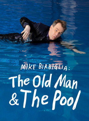Mike Birbiglia: Az öreg halász és a medence poszter