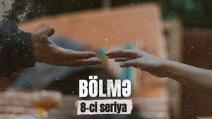 Bölmə 1. évad Ep.8 8. epizód
