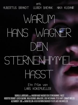 Warum Hans Wagner den Sternenhimmel hasst poszter