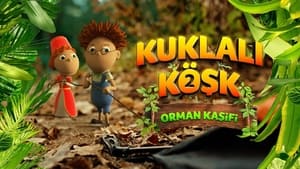 Kuklalı Köşk 2: Orman Kâşifi háttérkép