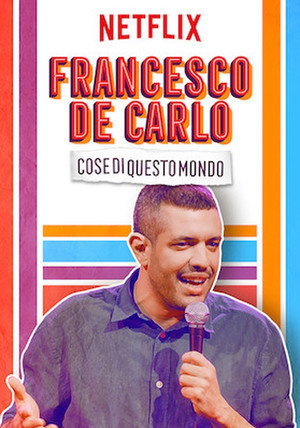 Francesco de Carlo: Cose di Questo Mondo poszter