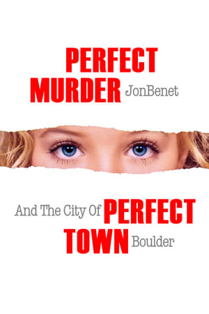 Perfect Murder, Perfect Town: JonBenét and the City of Boulder