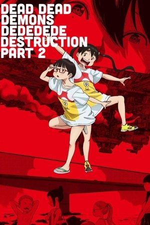 デッドデッドデーモンズデデデデデストラクション 後章 poszter