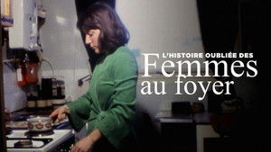 L'Histoire oubliée des femmes au foyer háttérkép