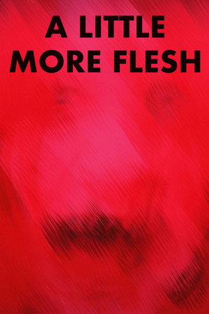 A Little More Flesh poszter