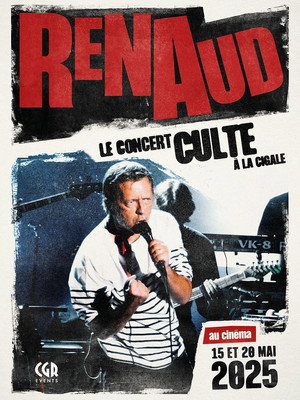 Renaud, le concert culte à La Cigale !