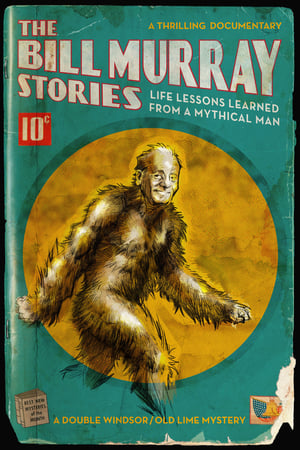 The Bill Murray Stories: Life Lessons Learned from a Mythical Man