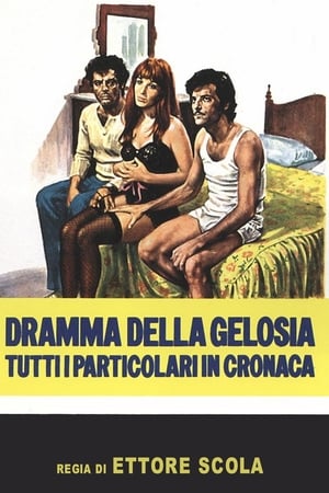 Dramma della gelosia (tutti i particolari in cronaca) poszter