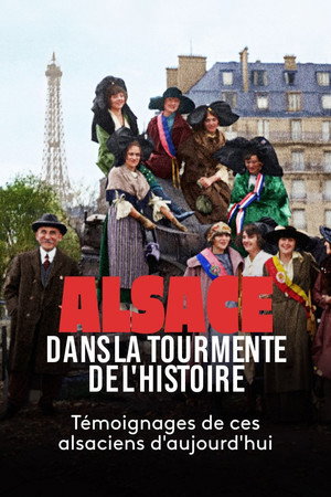 Alsace, dans la tourmente de l'Histoire poszter