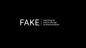 Fake: Searching for Truth in the Age of Misinformation háttérkép