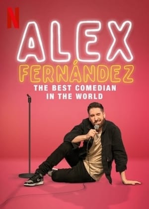 Alex Fernández, el mejor comediante del mundo poszter