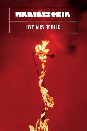 Rammstein - Live aus Berlin poszter