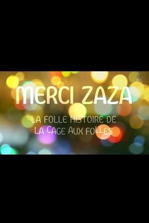 Merci Zaza - La folle histoire de la Cage aux Folles poszter