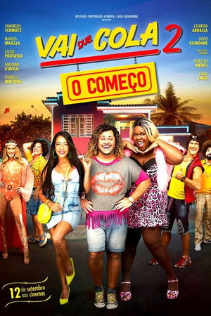 Vai que Cola 2: O Começo poszter